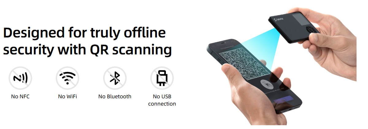SafePal S1 is an air-gapped QR signing system with no NFC, WiFi, Bluetooth, or USB connection.